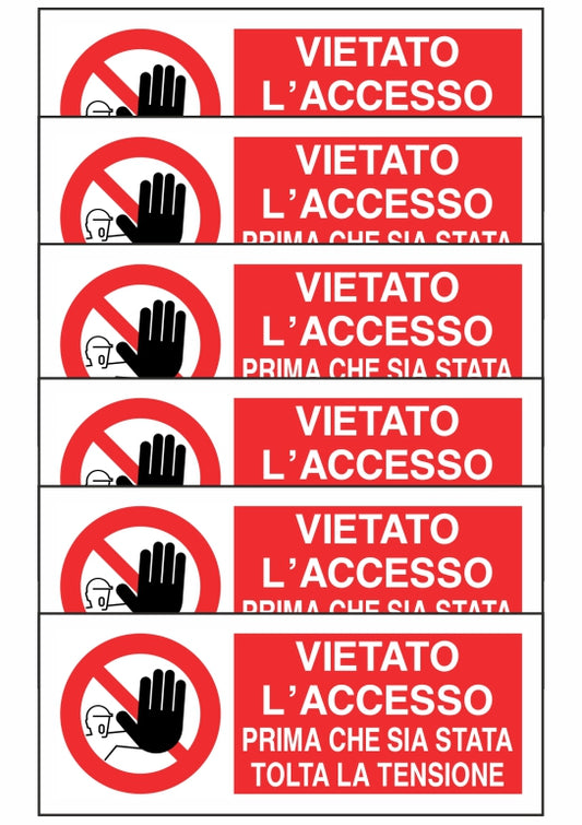 KIT DI 6 ADESIVI UNI - VIETATO L'ACCESSO PRIMA CHE SIA STATA TOLTA LA TENSIONE - Pittogramma ISO 7010 Con Stampa Diretta U.V. (IDEALE ANCHE PER ESTERNO)