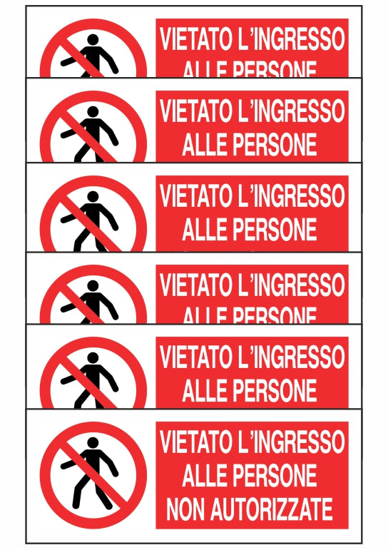 KIT DI 6 ADESIVI UNI - VIETATO L'INGRESSO ALLE PERSONE NON AUTORIZZATE- Pittogramma ISO 7010 Con Stampa Diretta U.V. (IDEALE ANCHE PER ESTERNO)