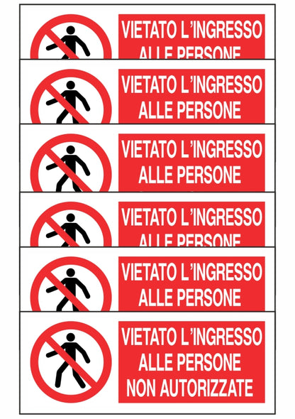 KIT DI 6 ADESIVI UNI - VIETATO L'INGRESSO ALLE PERSONE NON AUTORIZZATE- Pittogramma ISO 7010 Con Stampa Diretta U.V. (IDEALE ANCHE PER ESTERNO)