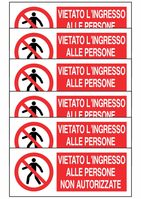 KIT DI 6 ADESIVI UNI - VIETATO L'INGRESSO ALLE PERSONE NON AUTORIZZATE- Pittogramma ISO 7010 Con Stampa Diretta U.V. (IDEALE ANCHE PER ESTERNO)