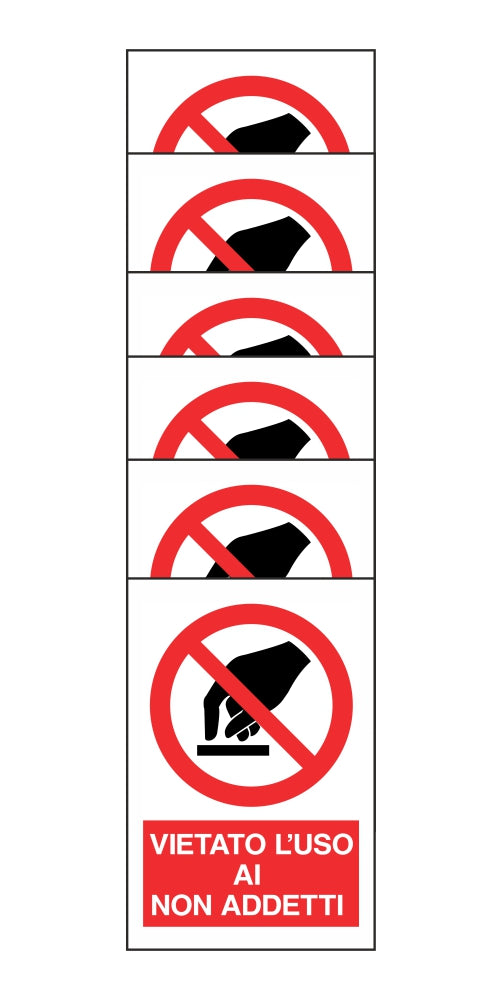 KIT DI 6 ADESIVI RETTANGOLARI - VIETATO L'USO AI NON ADDETTI - Pittogramma ISO 7010 Con Stampa Diretta U.V. (IDEALE ANCHE PER ESTERNO)