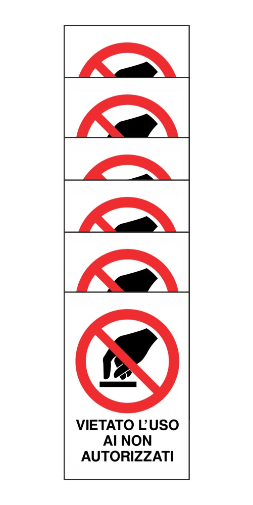 KIT DI 6 ADESIVI RETTANGOLARI - VIETATO L'USO AI NON AUTORIZZATI - Pittogramma ISO 7010 Con Stampa Diretta U.V. (IDEALE ANCHE PER ESTERNO)
