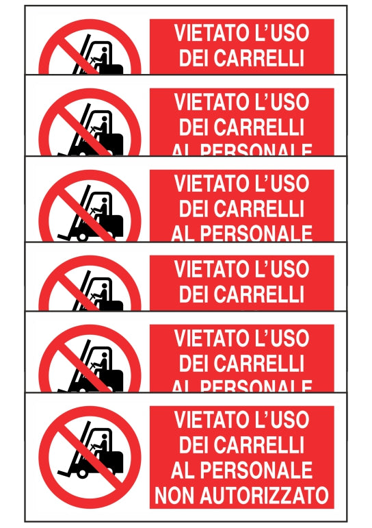 KIT DI 6 ADESIVI UNI - VIETATO L'USO DEI CARRELLI AL PERSONALE NON AUTORIZZATO - Pittogramma ISO 7010 Con Stampa Diretta U.V. (IDEALE ANCHE PER ESTERNO)
