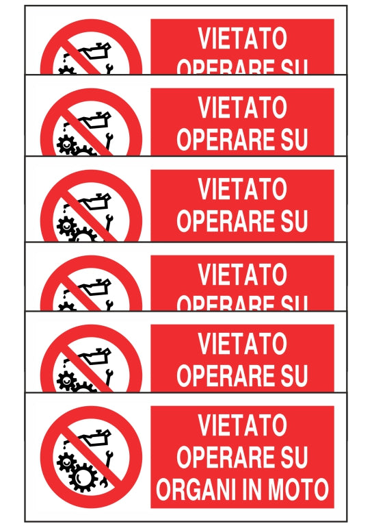 KIT DI 6 ADESIVI UNI - VIETATO OPERARE SU ORGANI IN MOTO - Pittogramma ISO 7010 Con Stampa Diretta U.V. (IDEALE ANCHE PER ESTERNO)