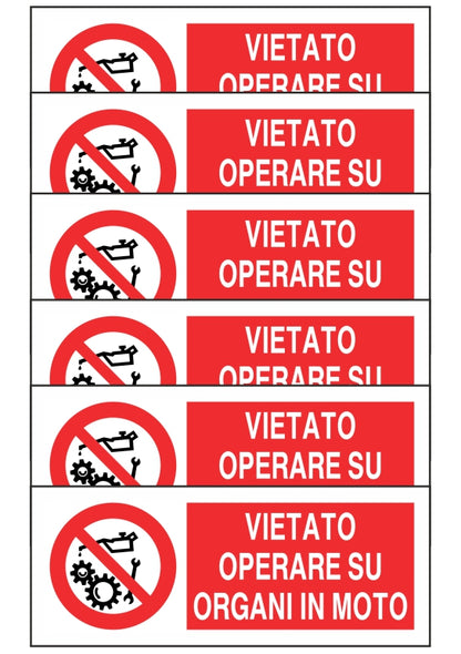 KIT DI 6 ADESIVI UNI - VIETATO OPERARE SU ORGANI IN MOTO - Pittogramma ISO 7010 Con Stampa Diretta U.V. (IDEALE ANCHE PER ESTERNO)