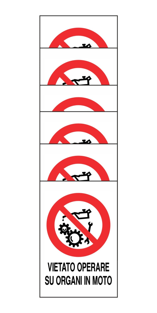 KIT DI 6 ADESIVI RETTANGOLARI - VIETATO OPERARE SU ORGANI IN MOTO - Pittogramma ISO 7010 Con Stampa Diretta U.V. (IDEALE ANCHE PER ESTERNO)