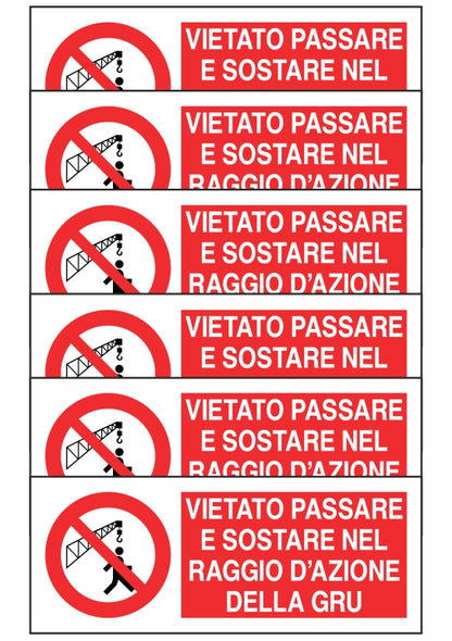 GLOBAL KIT DI 6 ADESIVI UNI - VIETATO PASSARE E SOSTARE NEL RAGGIO DI AZIONE DELLA GRU - Pittogramma ISO 7010 Con Stampa Diretta U.V. (IDEALE ANCHE PER ESTERNO)