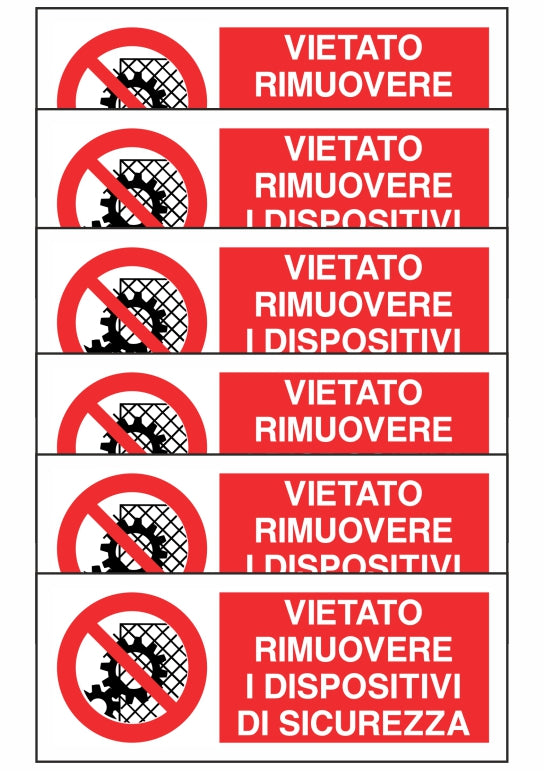 KIT DI 6 ADESIVI UNI - VIETATO RIMUOVERE I DISPOSITIVI DI SICUREZZA - Pittogramma ISO 7010 Con Stampa Diretta U.V. (IDEALE ANCHE PER ESTERNO)