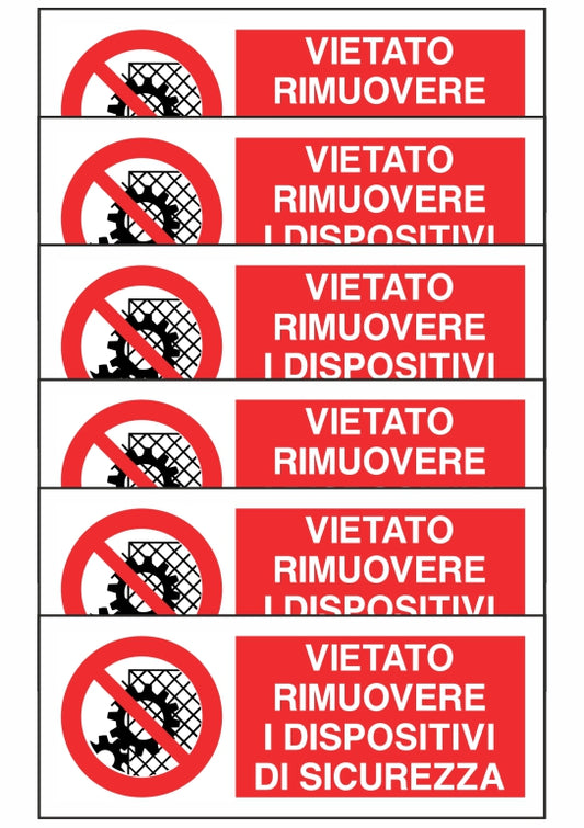 KIT DI 6 ADESIVI UNI - VIETATO RIMUOVERE I DISPOSITIVI DI SICUREZZA - Pittogramma ISO 7010 Con Stampa Diretta U.V. (IDEALE ANCHE PER ESTERNO)