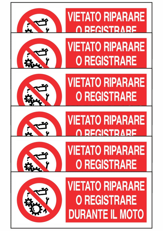 KIT DI 6 ADESIVI UNI - VIETATO RIPARARE O REGISTRARE DURANTE IL MOTO - Pittogramma ISO 7010 Con Stampa Diretta U.V. (IDEALE ANCHE PER ESTERNO)