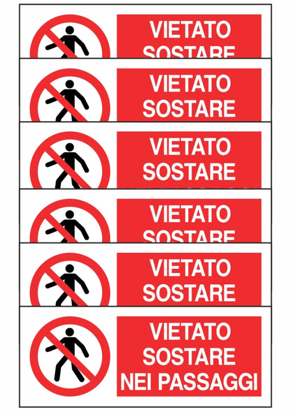 KIT DI 6 ADESIVI UNI - VIETATO SOSTARE NEI PASSAGGI - Pittogramma ISO 7010 Con Stampa Diretta U.V. (IDEALE ANCHE PER ESTERNO)