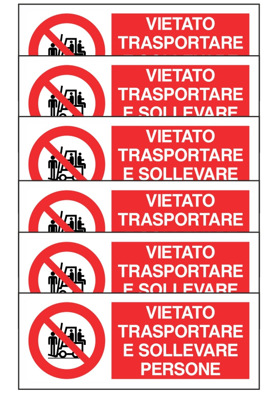 KIT DI 6 ADESIVI UNI - VIETATO TRASPORTARE E SOLLEVARE PERSONE - Pittogramma ISO 7010 Con Stampa Diretta U.V. (IDEALE ANCHE PER ESTERNO)