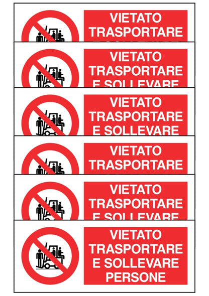 KIT DI 6 ADESIVI UNI - VIETATO TRASPORTARE E SOLLEVARE PERSONE - Pittogramma ISO 7010 Con Stampa Diretta U.V. (IDEALE ANCHE PER ESTERNO)