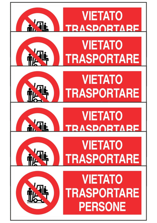 KIT DI 6 ADESIVI UNI - VIETATO TRASPORTARE PERSONE - Pittogramma ISO 7010 Con Stampa Diretta U.V. (IDEALE ANCHE PER ESTERNO)