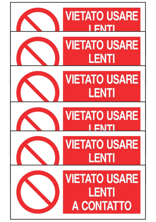 KIT DI 6 ADESIVI RETTANGOLARI - VIETATO USARE LENTI A CONTATTO - Pittogramma ISO 7010 Con Stampa Diretta U.V. (IDEALE ANCHE PER ESTERNO)