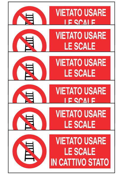 KIT DI 6 ADESIVI UNI - VIETATO USARE LE SCALE IN CATTIVO STATO - Pittogramma ISO 7010 Con Stampa Diretta U.V. (IDEALE ANCHE PER ESTERNO)