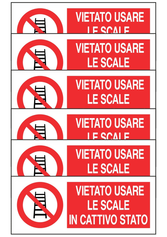 KIT DI 6 ADESIVI UNI - VIETATO USARE LE SCALE IN CATTIVO STATO - Pittogramma ISO 7010 Con Stampa Diretta U.V. (IDEALE ANCHE PER ESTERNO)
