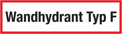 GLOBAL CARTELLO SEGNALETICO UNI - Wandhydrant Typ F - Adesivo Extra Resistente, Pannello in Forex, Pannello In Alluminio