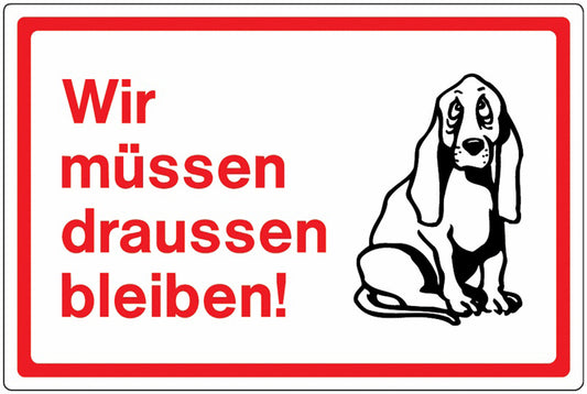 GLOBAL CARTELLO SEGNALETICO - Wir müssen draußen bleiben! -  Adesivo Extra Resistente, Pannello in Forex, Pannello In Alluminio