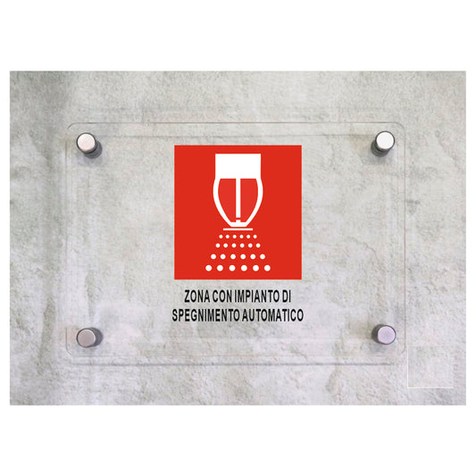 Global Targa Cartello in plexiglass - ZONA CON IMPIANTO DI SPEGNIMENTO AUTOMATICO - Con Distanziali in acciaio inox, Stampa UV.