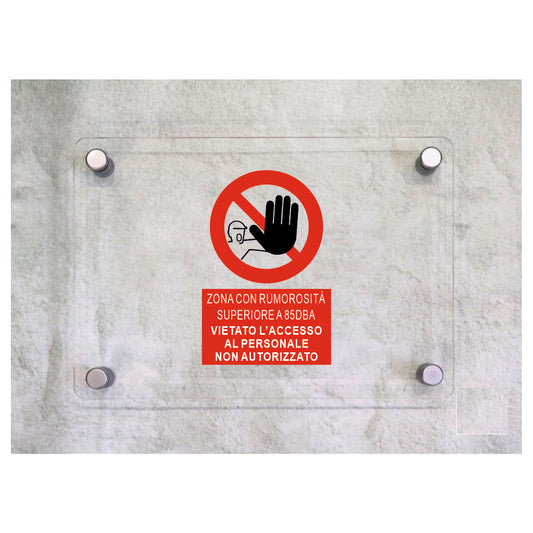 Global Targa Cartello in plexiglass - ZONA CON RUMOROSITA' SUPERIORE A 85 dBA - Con Distanziali in acciaio inox, Stampa UV