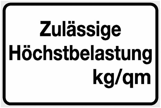 GLOBAL CARTELLO SEGNALETICO - Zulässige Höchstbelastung in kg-qm -  Adesivo Extra Resistente, Pannello in Forex, Pannello In Alluminio