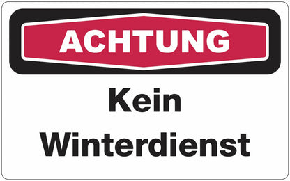 GLOBAL CARTELLO SEGNALETICO - achtung Kein Winterdienst -  Adesivo Extra Resistente, Pannello in Forex, Pannello In Alluminio