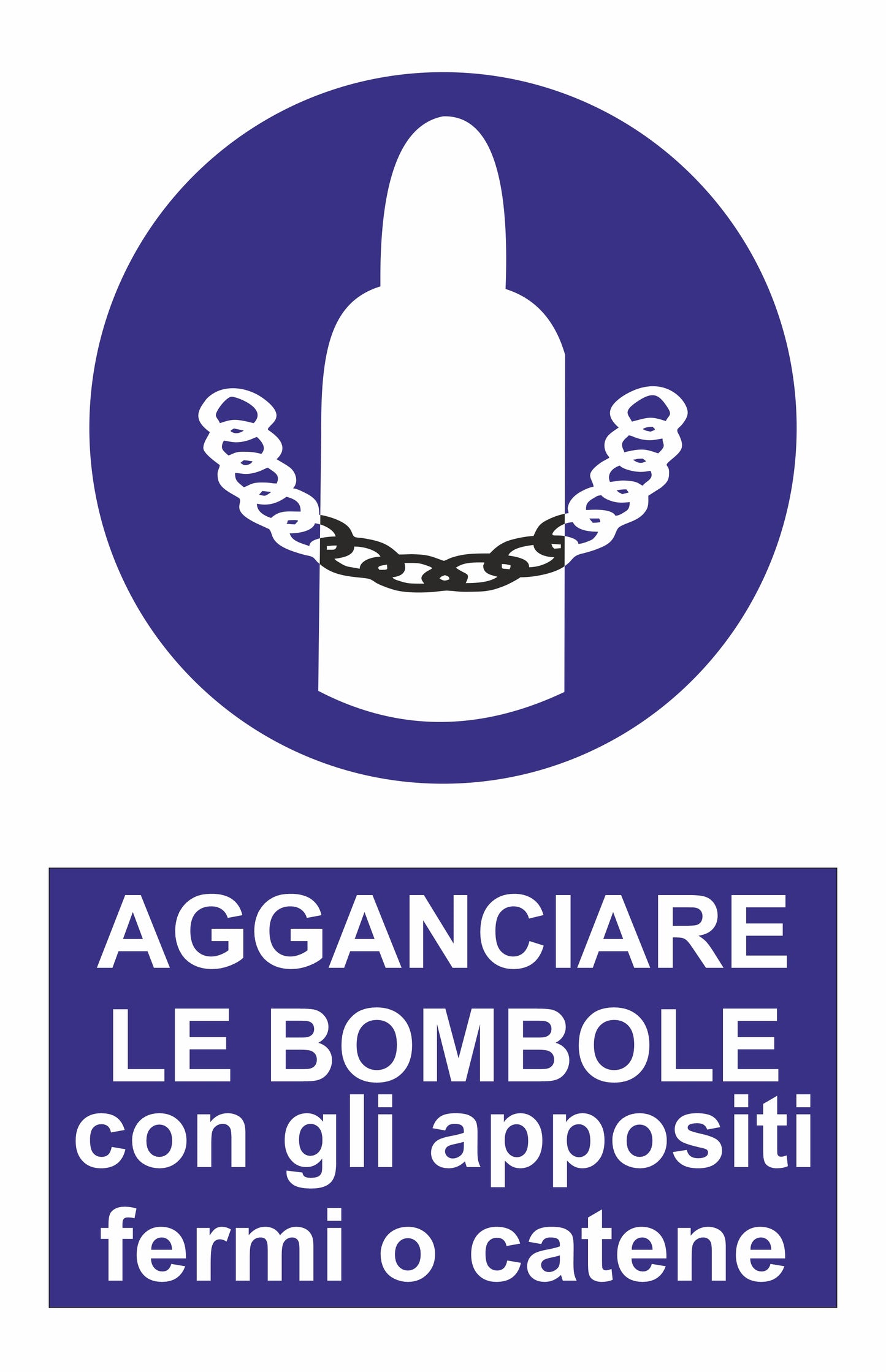 GLOBAL CARTELLO SEGNALETICO - agganciare le bombole con gli appositi fermi o catene - Adesivo Extra Resistente, Pannello in Forex, Pannello In Alluminio
