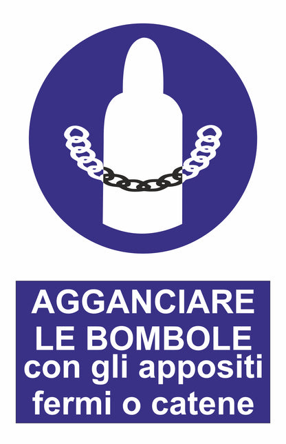 GLOBAL CARTELLO SEGNALETICO - agganciare le bombole con gli appositi fermi o catene - Adesivo Extra Resistente, Pannello in Forex, Pannello In Alluminio