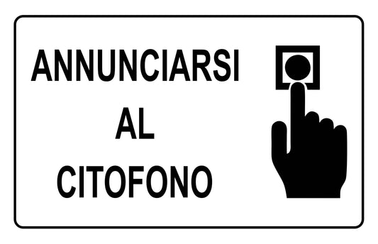 GLOBAL CARTELLO SEGNALETICO - annunciarsi al citofono  - Adesivo Extra Resistente, Pannello in Forex, Pannello In Alluminio