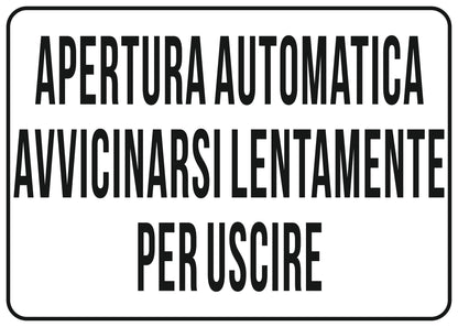 GLOBAL CARTELLO SEGNALETICO - apertura automatica avvicinarsi lentamente per uscire - Adesivo Extra Resistente, Pannello in Forex, Pannello In Alluminio