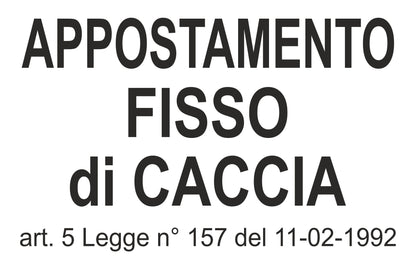 GLOBAL CARTELLO SEGNALETICO - APPOSTAMENTO FISSO DI CACCIA - Adesivo Extra Resistente, Pannello in Forex, Pannello In Alluminio