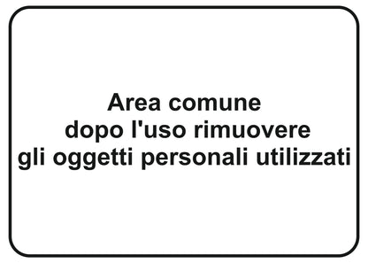 GLOBAL CARTELLO SEGNALETICO - area comune dopo l'uso rimuovere gli oggetti personali utilizzati - Adesivo Extra Resistente, Pannello in Forex, Pannello In Alluminio