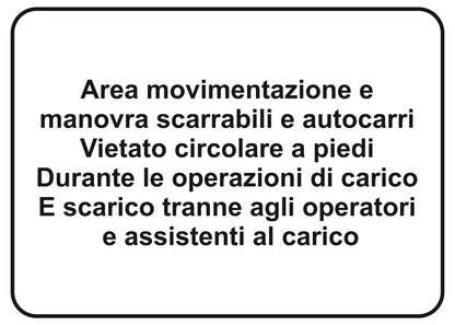 GLOBAL CARTELLO SEGNALETICO - area movimentazione e manovra scarribili e autocarri - Adesivo Extra Resistente, Pannello in Forex, Pannello In Alluminio