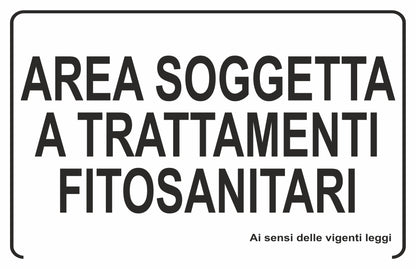 GLOBAL CARTELLO SEGNALETICO - AREA SOGGETTA A TRATTAMENTI FITOSANITARI - Adesivo Extra Resistente, Pannello in Forex, Pannello In Alluminio