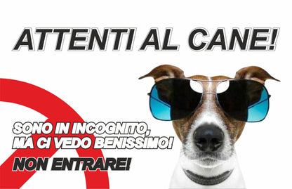 GLOBAL CARTELLO SEGNALETICO - attenti al cane, sono in incognito ma ci vedo benissimo - Adesivo Extra Resistente, Pannello in Forex, Pannello In Alluminio