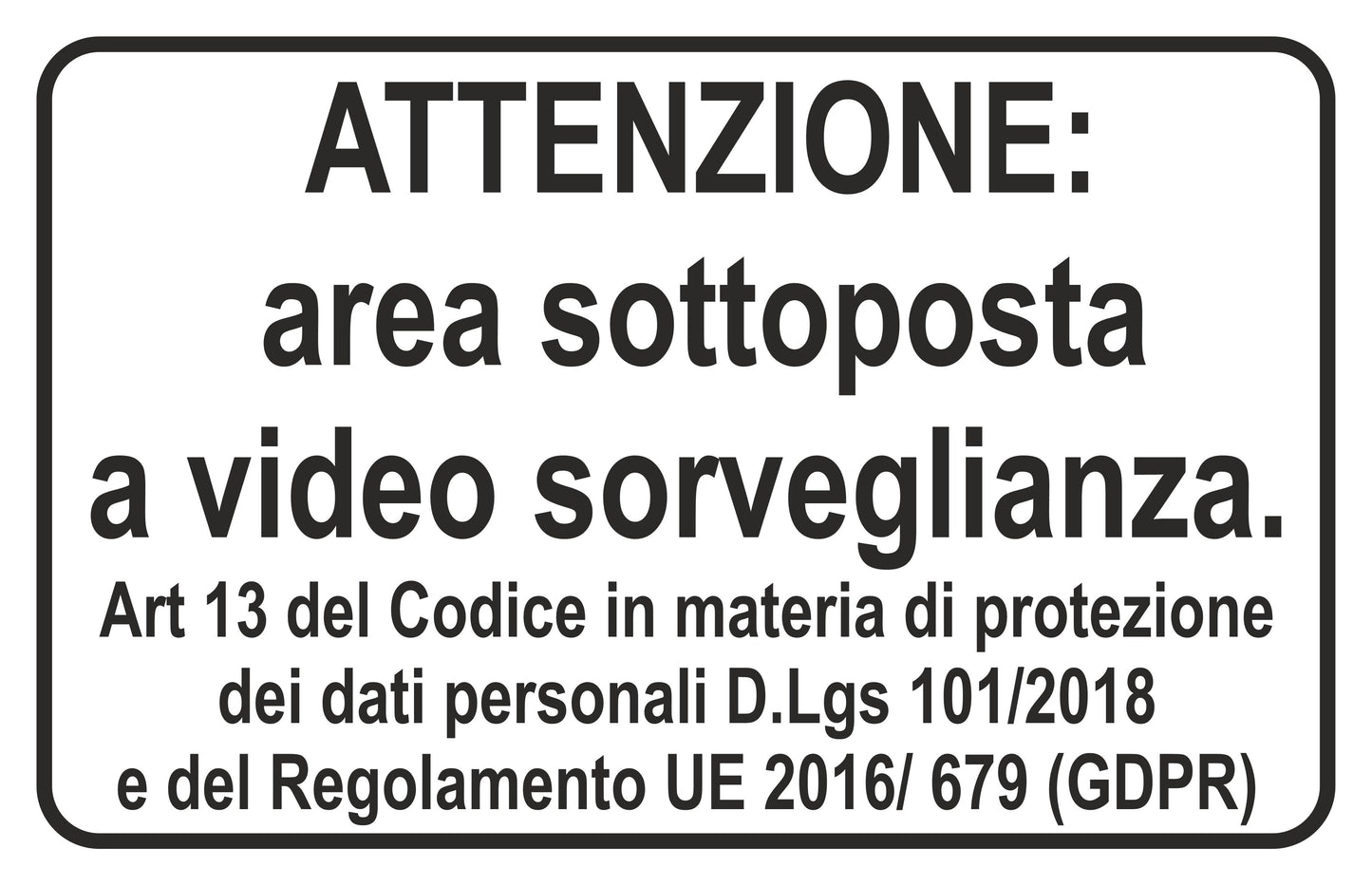 GLOBAL CARTELLO SEGNALETICO - attenzione area sottoposta a video sorveglianza con legge - Adesivo Extra Resistente, Pannello in Forex, Pannello In Alluminio