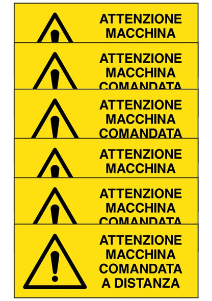 GLOBAL KIT DI 6 ADESIVI UNI - attenzione macchina comandata a distanza - Pittogramma ISO 7010 Con Stampa Diretta U.V. (IDEALE ANCHE PER ESTERNO)