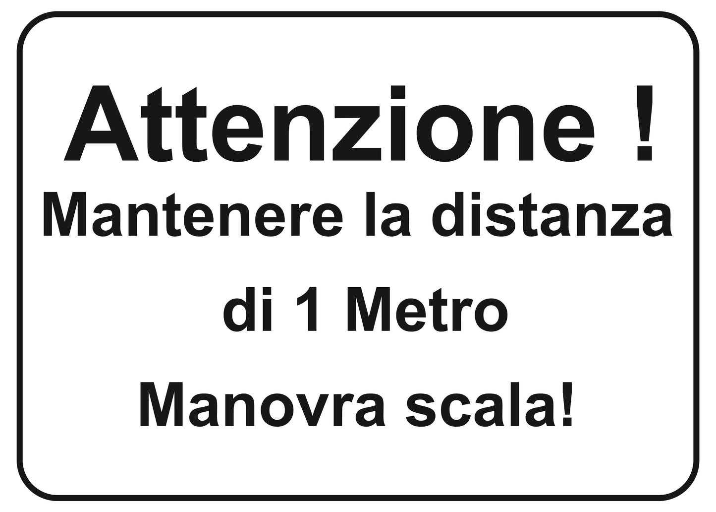 GLOBAL CARTELLO SEGNALETICO - attenzione mantenere la distanza di 1 metro manovra scala - Adesivo Extra Resistente, Pannello in Forex, Pannello In Alluminio