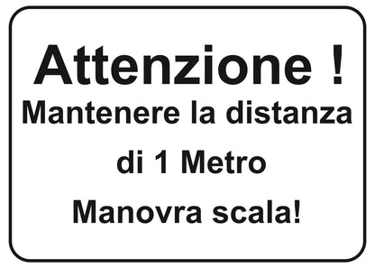 GLOBAL CARTELLO SEGNALETICO - attenzione mantenere la distanza di 1 metro manovra scala - Adesivo Extra Resistente, Pannello in Forex, Pannello In Alluminio
