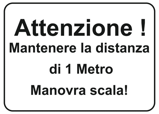 GLOBAL CARTELLO SEGNALETICO - attenzione mantenere la distanza di 1 metro manovra scala - Adesivo Extra Resistente, Pannello in Forex, Pannello In Alluminio