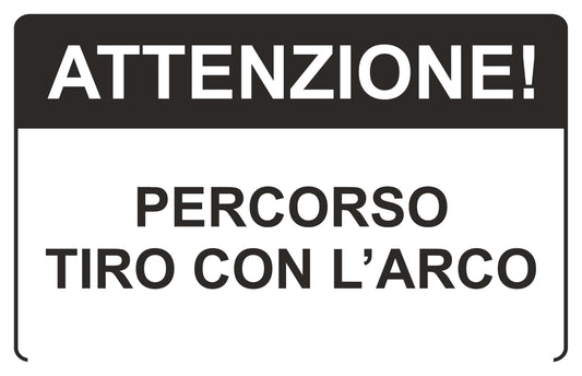 GLOBAL CARTELLO SEGNALETICO - attenzione tiro con l'arco  - Adesivo Extra Resistente, Pannello in Forex, Pannello In Alluminio