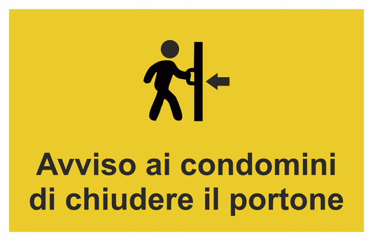GLOBAL CARTELLO SEGNALETICO - avviso ai condomini di chiudere la porta - Adesivo Extra Resistente, Pannello in Forex, Pannello In Alluminio