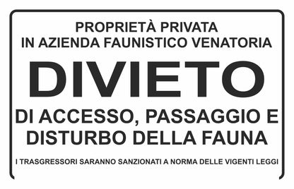 GLOBAL CARTELLO SEGNALETICO - azienda faunistico venatoria divieto di accesso, passaggio e disturbo della fauna - Adesivo Extra Resistente, Pannello in Forex, Pannello In Alluminio