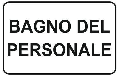 GLOBAL CARTELLO SEGNALETICO - bagno del personale - Adesivo Extra Resistente, Pannello in Forex, Pannello In Alluminio
