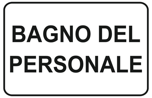 GLOBAL CARTELLO SEGNALETICO - bagno del personale - Adesivo Extra Resistente, Pannello in Forex, Pannello In Alluminio