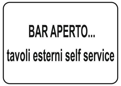 GLOBAL CARTELLO SEGNALETICO - bar aperto tavoli esterni self service - Adesivo Extra Resistente, Pannello in Forex, Pannello In Alluminio