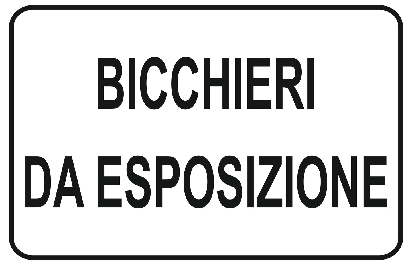 GLOBAL CARTELLO SEGNALETICO - bicchieri da esposizione - Adesivo Extra Resistente, Pannello in Forex, Pannello In Alluminio