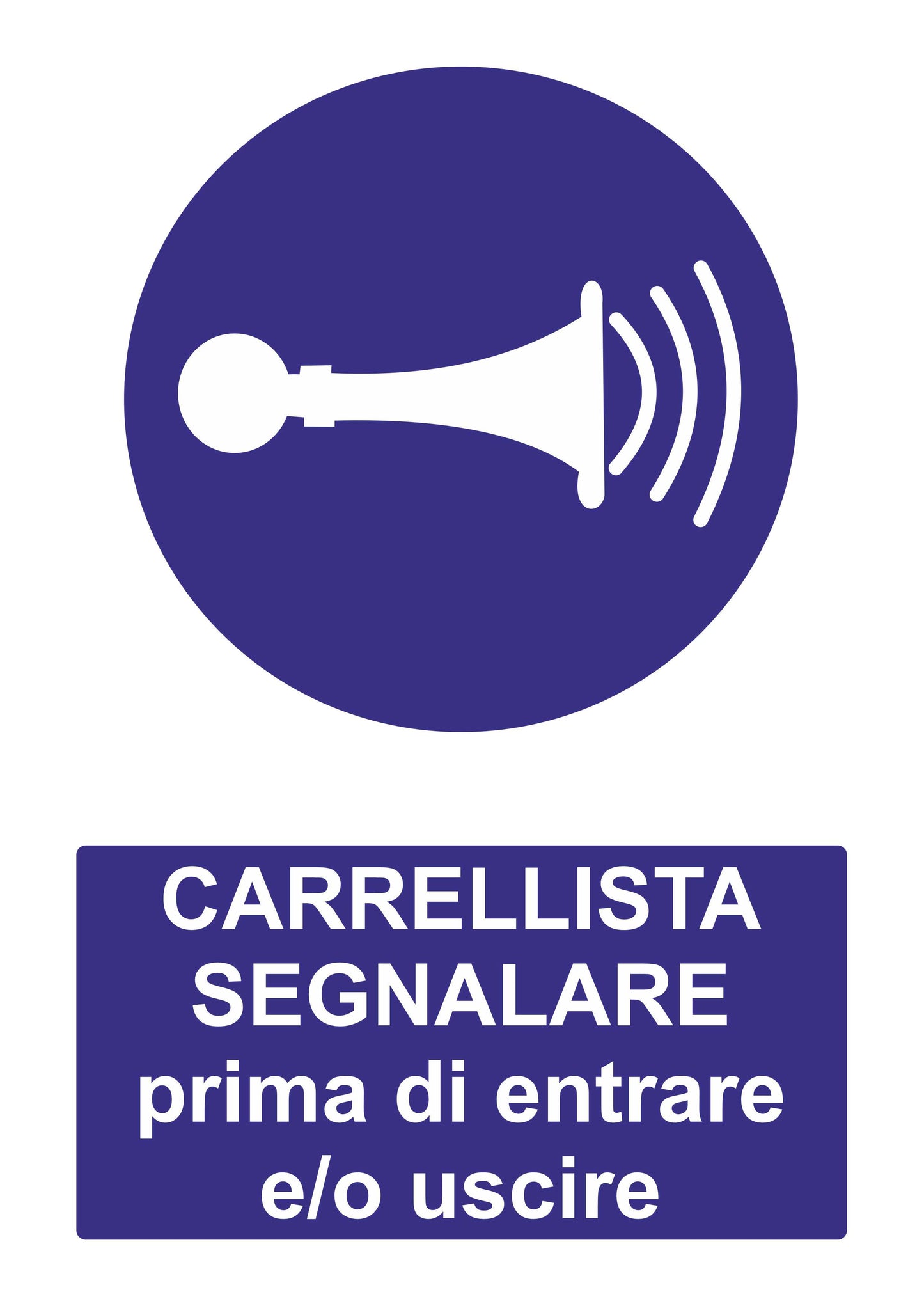 GLOBAL CARTELLO SEGNALETICO - carrellista segnalare prima di entrare e o uscire - Adesivo Extra Resistente, Pannello in Forex, Pannello In Alluminio