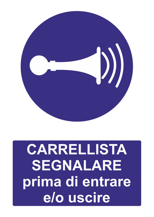 GLOBAL CARTELLO SEGNALETICO - carrellista segnalare prima di entrare e o uscire - Adesivo Extra Resistente, Pannello in Forex, Pannello In Alluminio